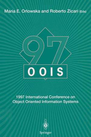 OOIS’97: 1997 International Conference on Object Oriented Information Systems 10–12 November 1997, Brisbane Proceedings de Maria E. Orlowska