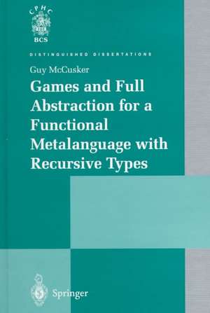 Games and Full Abstraction for a Functional Metalanguage with Recursive Types de Guy McCusker