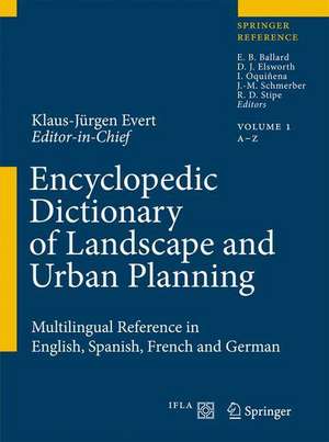 Encyclopedic Dictionary of Landscape and Urban Planning: Multilingual Reference Book in English, Spanish, French and German de Klaus-Jürgen Evert