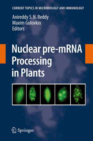 Nuclear pre-mRNA Processing in Plants de A. S. N. Reddy