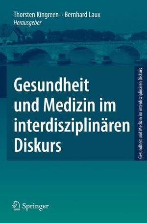 Gesundheit und Medizin im interdisziplinären Diskurs de Thorsten Kingreen