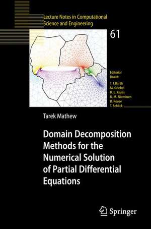 Domain Decomposition Methods for the Numerical Solution of Partial Differential Equations de Tarek Mathew