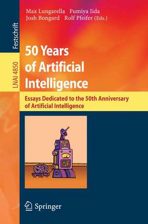 50 Years of Artificial Intelligence: Essays Dedicated to the 50th Anniversary of Artificial Intelligence de Max Lungarella