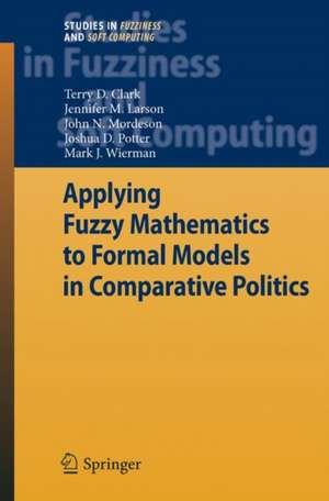 Applying Fuzzy Mathematics to Formal Models in Comparative Politics de Terry D. Clark