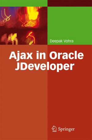 Ajax in Oracle JDeveloper de Deepak Vohra