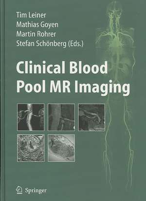 Clinical Blood Pool MR Imaging de Tim Leiner