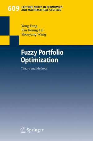 Fuzzy Portfolio Optimization: Theory and Methods de Yong Fang