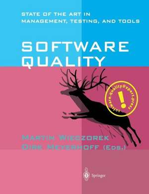 Software Quality: State of the Art in Management, Testing, and Tools de Martin Wieczorek