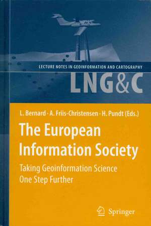 The European Information Society: Taking Geoinformation Science One Step Further de Lars Bernard