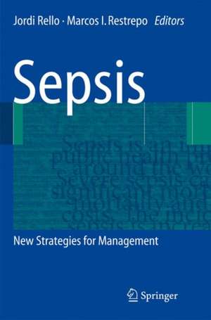 Sepsis: New Strategies for Management de Jordi Rello