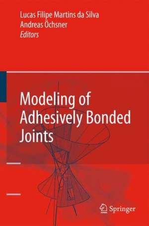 Modeling of Adhesively Bonded Joints de Lucas F. M. da Silva