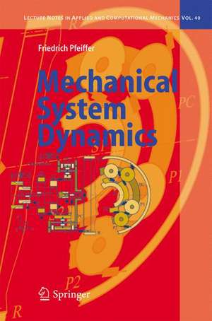 Mechanical System Dynamics de Friedrich Pfeiffer