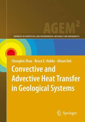 Convective and Advective Heat Transfer in Geological Systems de Chongbin Zhao