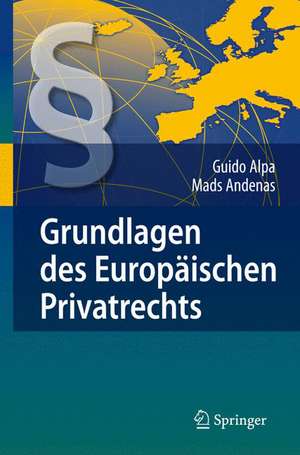 Grundlagen des Europäischen Privatrechts de Guido Alpa