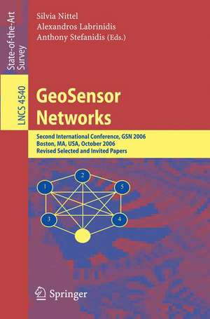 GeoSensor Networks: Second International Conference, GSN 2006, Boston, MA, USA, October 1-3, 2006, Revised Selected and Invited Papers de Silvia Nittel