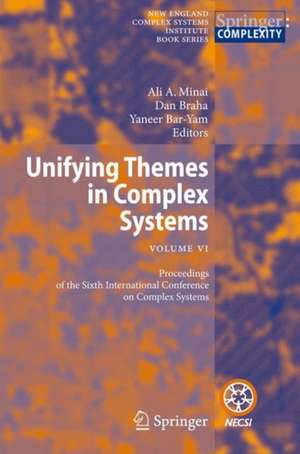 Unifying Themes in Complex Systems: Vol VI: Proceedings of the Sixth International Conference on Complex Systems de Ali A. Minai