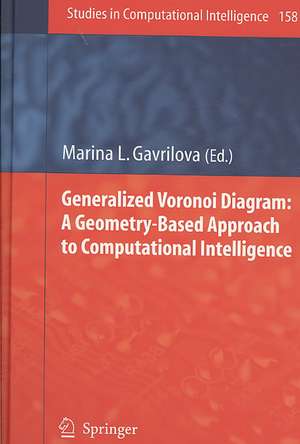 Generalized Voronoi Diagram: A Geometry-Based Approach to Computational Intelligence de Marina L. Gavrilova