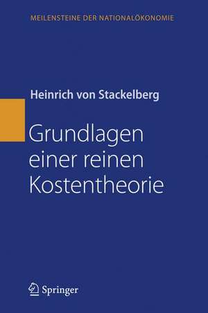 Grundlagen einer reinen Kostentheorie de Heinrich Stackelberg