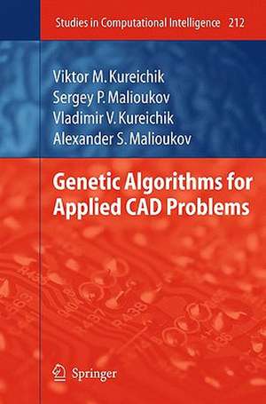 Genetic Algorithms for Applied CAD Problems de Viktor M. Kureichik