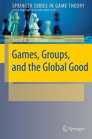 Games, Groups, and the Global Good de Simon A. Levin