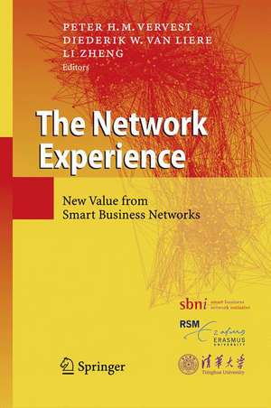 The Network Experience: New Value from Smart Business Networks de Peter H.M. Vervest