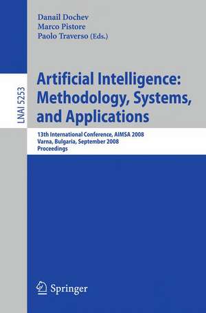 Artificial Intelligence: Methodology, Systems, and Applications: 13th International Conference, AIMSA 2008, Varna, Bulgaria, September 4-6, 2008, Proceedings de Daniel Dochev