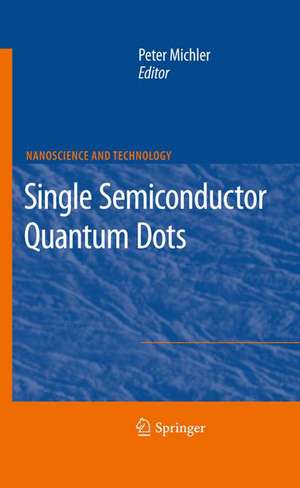 Single Semiconductor Quantum Dots de Peter Michler