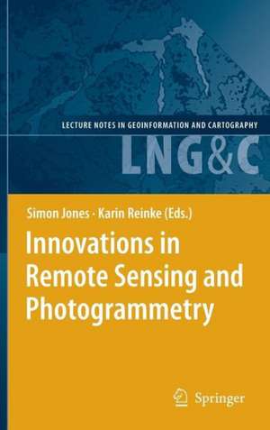 Innovations in Remote Sensing and Photogrammetry de Simon Jones