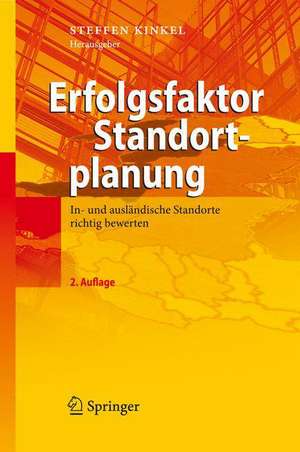 Erfolgsfaktor Standortplanung: In- und ausländische Standorte richtig bewerten de Steffen Kinkel