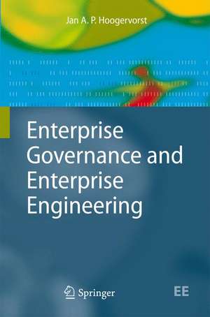 Enterprise Governance and Enterprise Engineering de Jan A. P. Hoogervorst