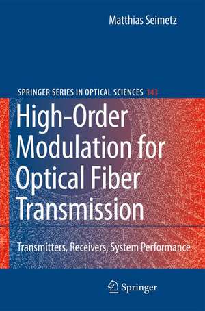 High-Order Modulation for Optical Fiber Transmission de Matthias Seimetz