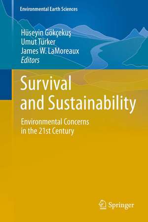 Survival and Sustainability: Environmental concerns in the 21st Century de Hüseyin Gökçekus