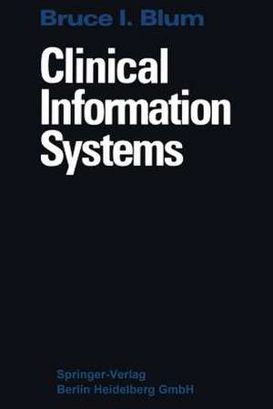 Clinical Information Systems de Bruce I. Blum