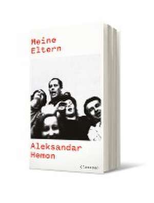 Meine Eltern / Alles nicht dein Eigen de Aleksandar Hemon