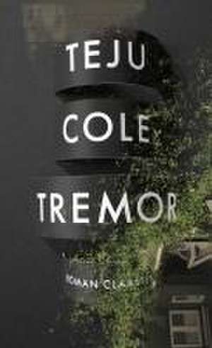 Tremor de Teju Cole