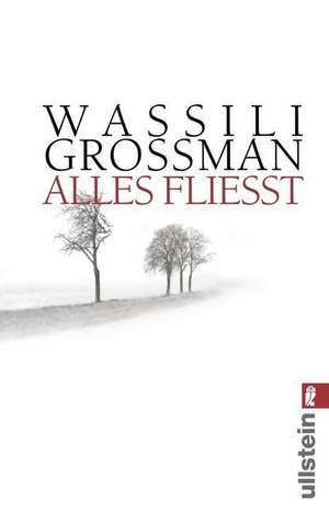 Alles fließt de Wassili Grossman