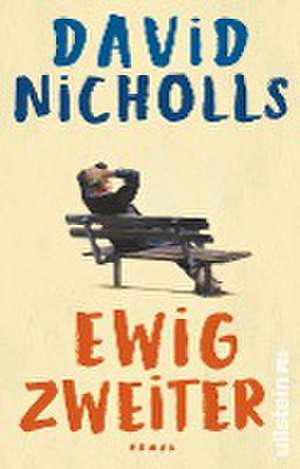 Ewig Zweiter de David Nicholls