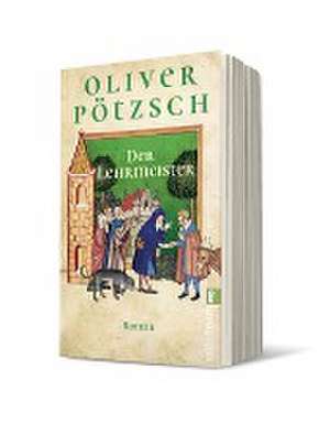 Der Lehrmeister de Oliver Pötzsch