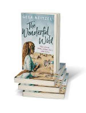 The Wonderful Wild de Gesa Neitzel