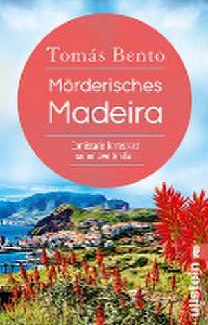 Mörderisches Madeira de Tomás Bento