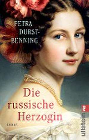 Die russische Herzogin de Petra Durst-Benning