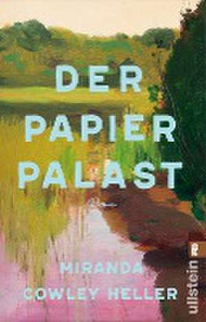 Der Papierpalast de Miranda Cowley Heller