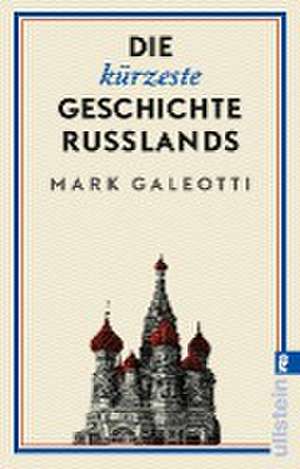 Die kürzeste Geschichte Russlands de Mark Galeotti