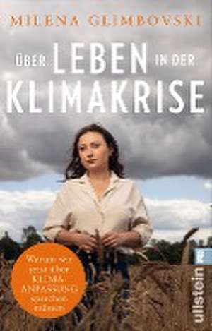 Über Leben in der Klimakrise de Milena Glimbovski