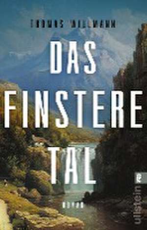 Das finstere Tal de Thomas Willmann