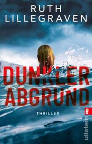 Dunkler Abgrund de Ruth Lillegraven