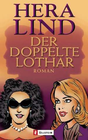 Der doppelte Lothar de Hera Lind
