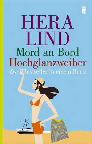 Mord an Bord / Hochglanzweiber de Hera Lind