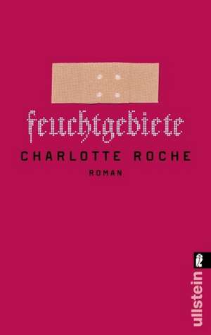 Feuchtgebiete de Charlotte Roche