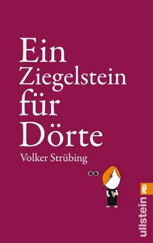 Ein Ziegelstein für Dörte de Volker Strübing